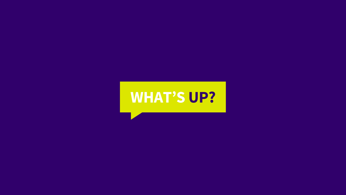 Speech bubble with What's Up? written in it